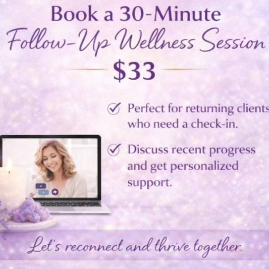 30-Minute Follow-Up Wellness Session – Personalized Check-In for Returning Clients - Heather's Heavenly Boutique